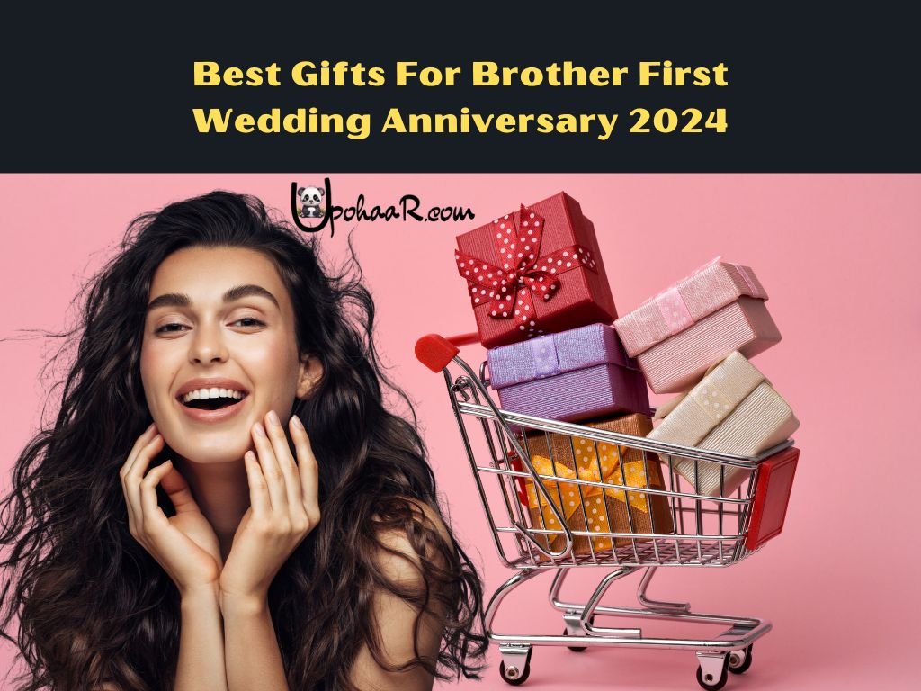 10 Best Gifts For Brother First Wedding Anniversary in Online 2024
